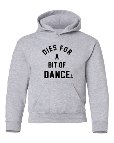 "Dies For A Bit Of Dance" Youth Hoodie