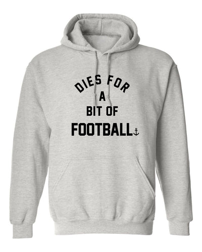 "Dies For A Bit Of Football" Unisex Hoodie