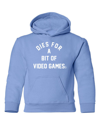 "Dies For A Bit of Video Games" Youth Hoodie