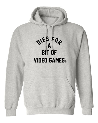 "Dies For A Bit Of Video Games" Unisex Hoodie
