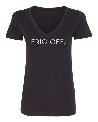 "Frig Off" T-Shirt