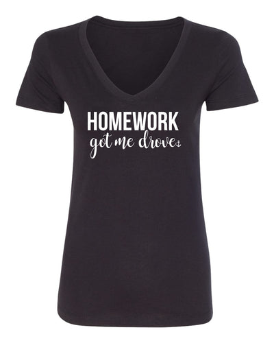 "Homework Got Me Drove" T-shirt
