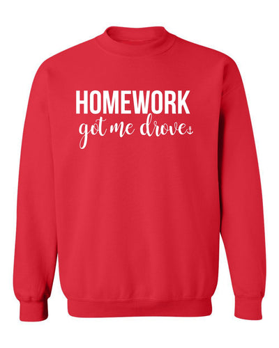 "Homework Got Me Drove" Unisex Crewneck Sweatshirt