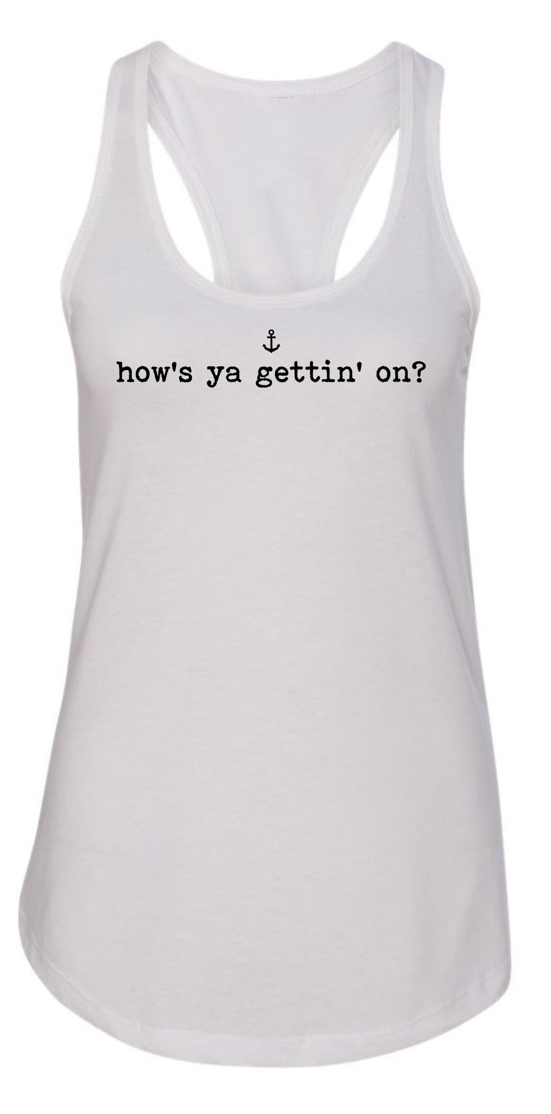 "How's Ya Gettin' On?" Ladies' Tank Top