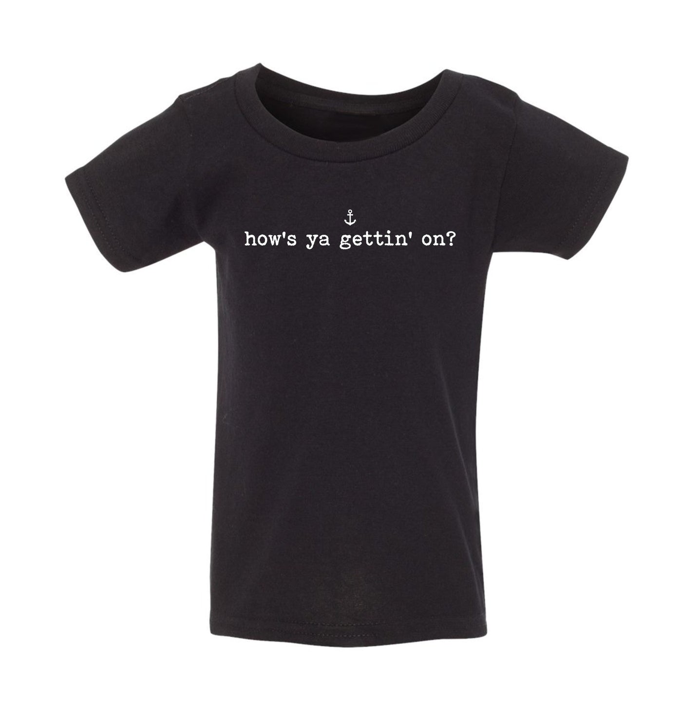 "How's Ya Gettin' On?" Toddler/Youth T-Shirt