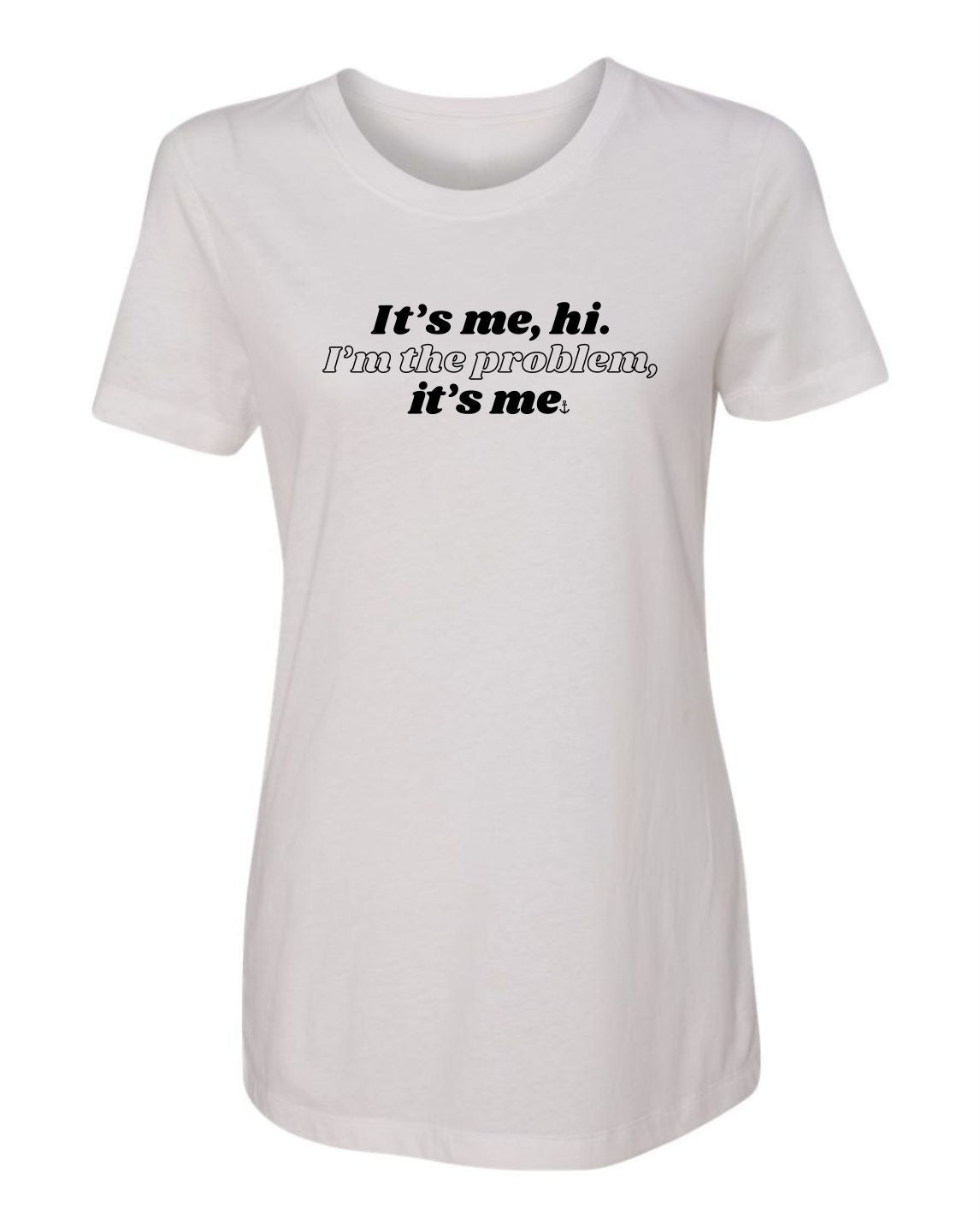 "I'm The Problem" T-Shirt