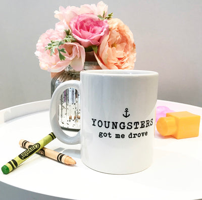 "Youngsters Got Me Drove" Mug