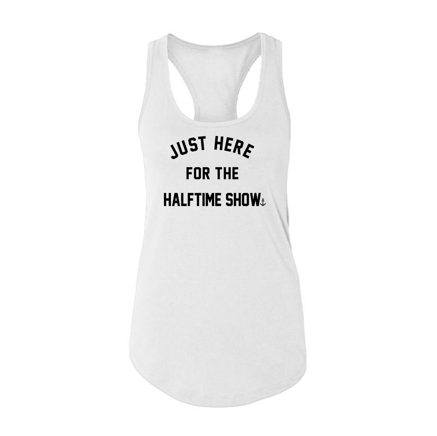 "Just Here For The Halftime Show" Ladies' Tank Top