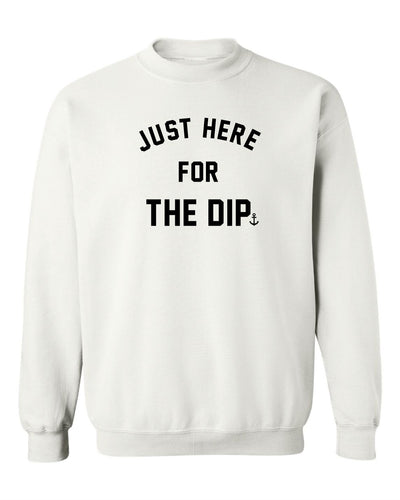 "Just Here For The Dip" Unisex Crewneck Sweatshirt