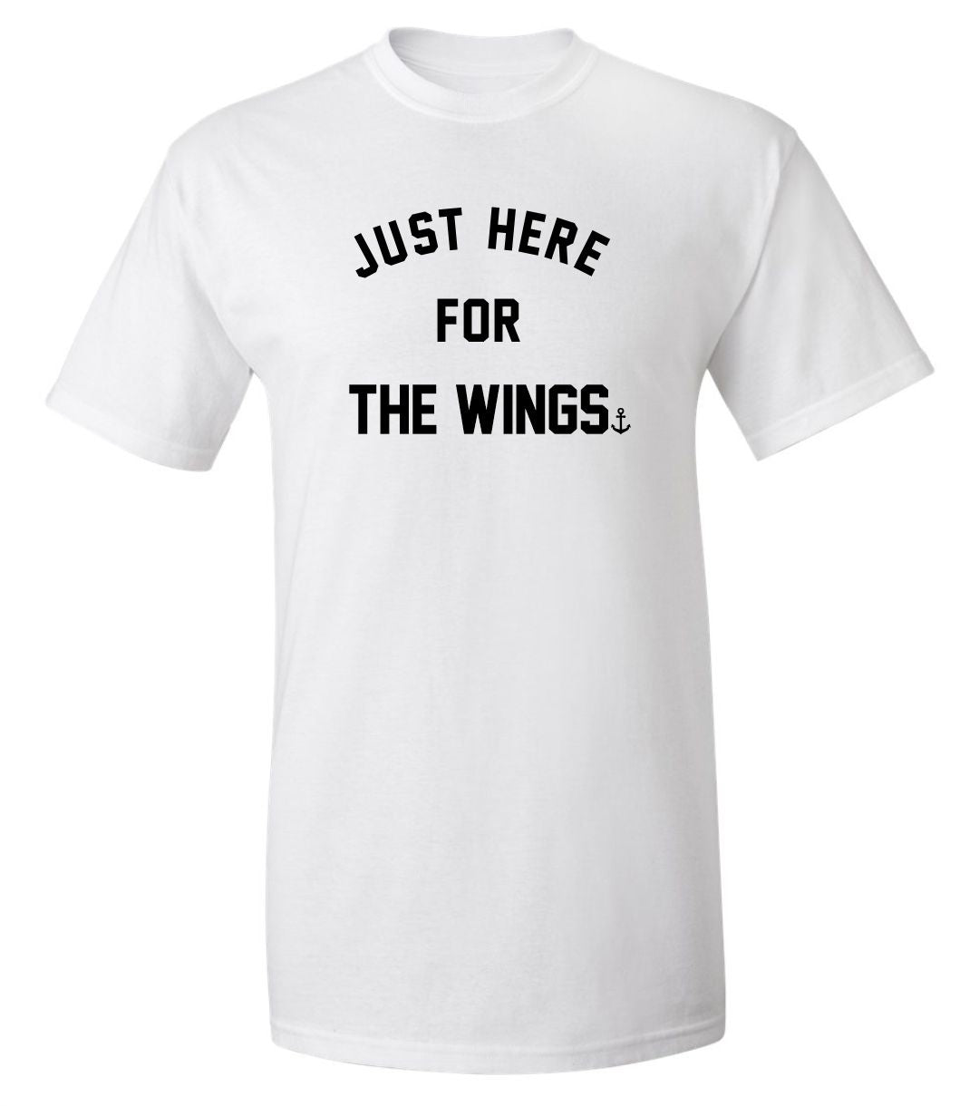 "Just Here For The Wings" T-Shirt