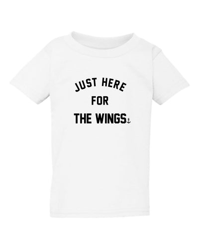 "Just Here For The Wings" Toddler/Youth T-Shirt