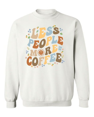 "Less People. More Coffee.” Unisex Crewneck Sweatshirt