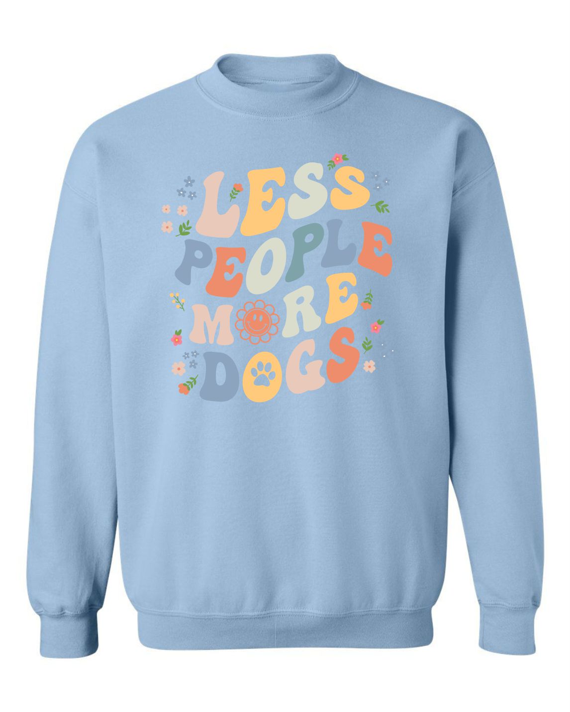 "Less People. More Dogs.” Unisex Crewneck Sweatshirt