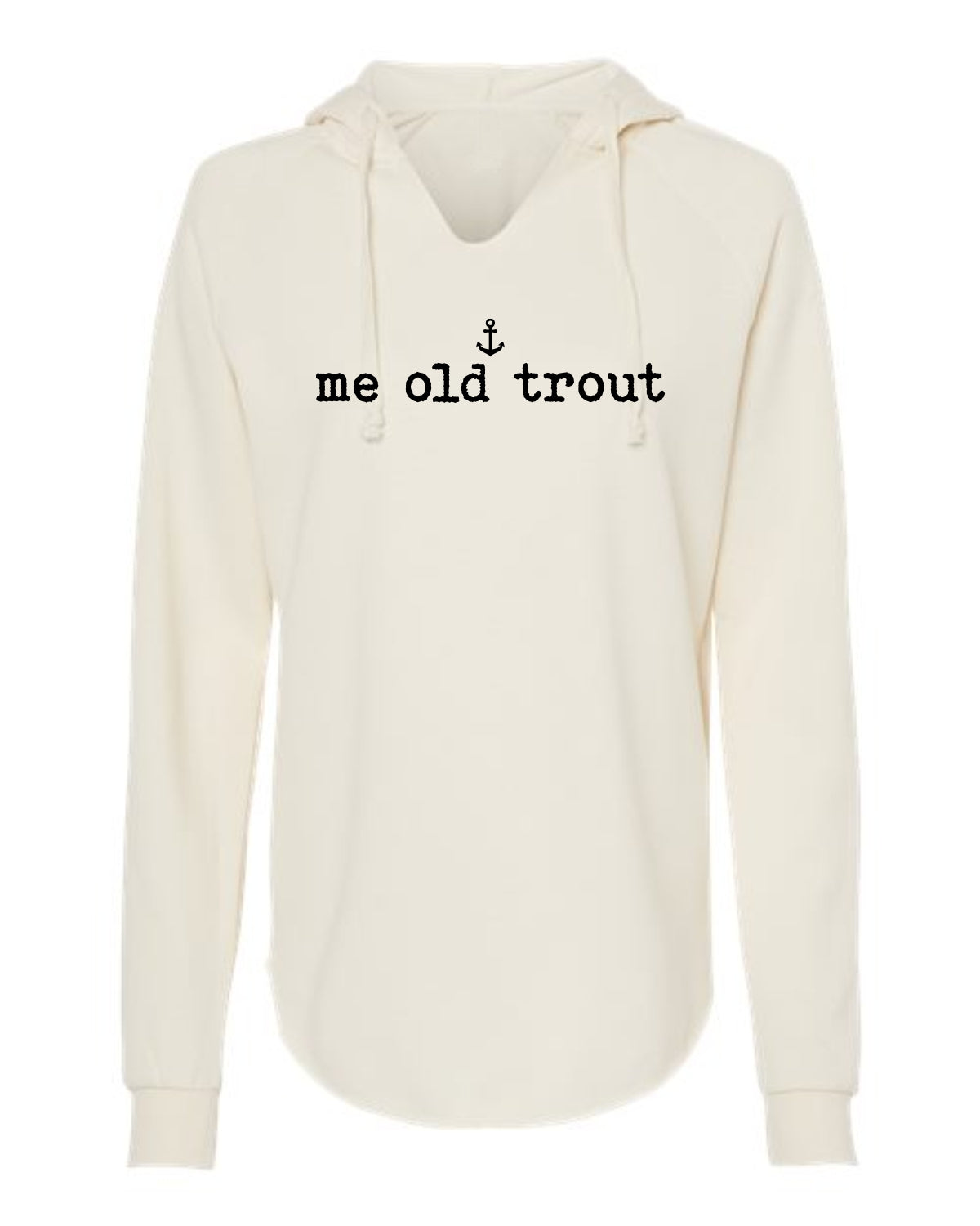 "Me Old Trout" Ladies' Hoodie