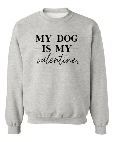 "My Dog Is My Valentine" Unisex Crewneck Sweatshirt
