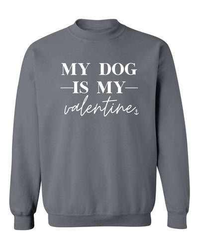 "My Dog Is My Valentine" Unisex Crewneck Sweatshirt