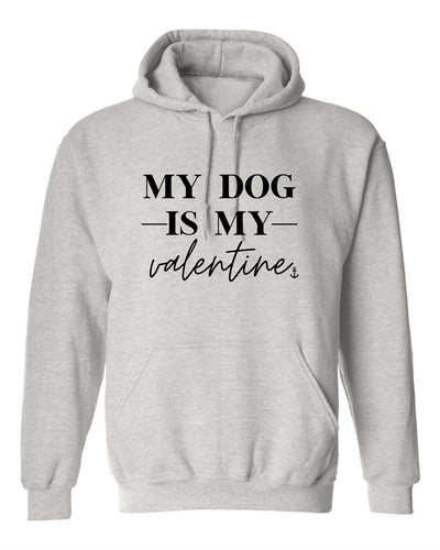 "My Dog Is My Valentine" Unisex Hoodie