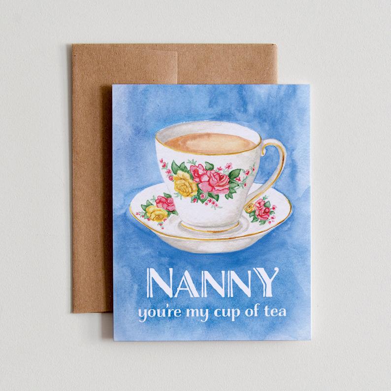 "Nanny, You're My Cup of Tea" Greeting Card