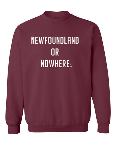 "Newfoundland Or Nowhere" Unisex Crewneck Sweatshirt