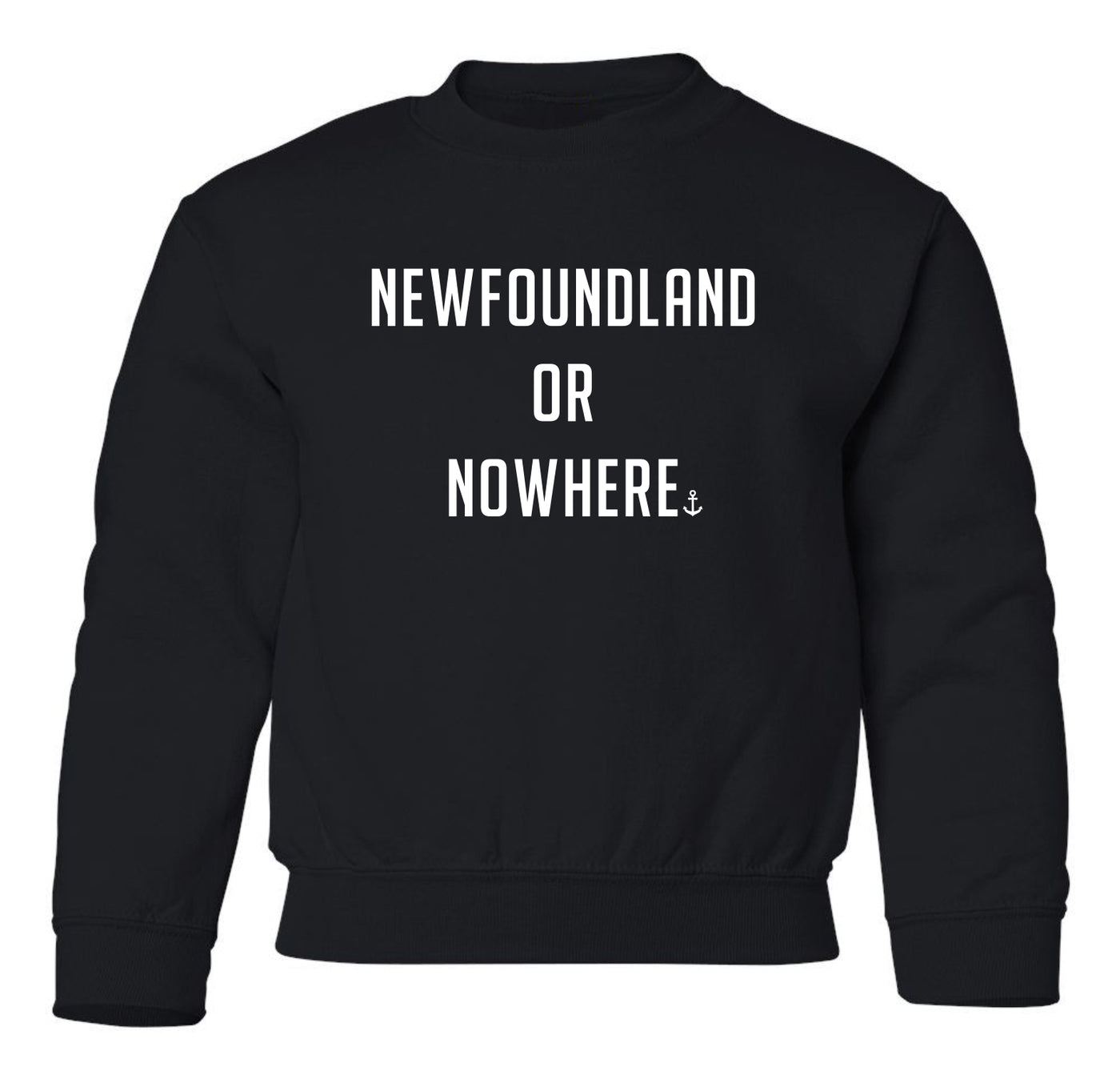 "Newfoundland Or Nowhere" Toddler/Youth Crewneck Sweatshirt