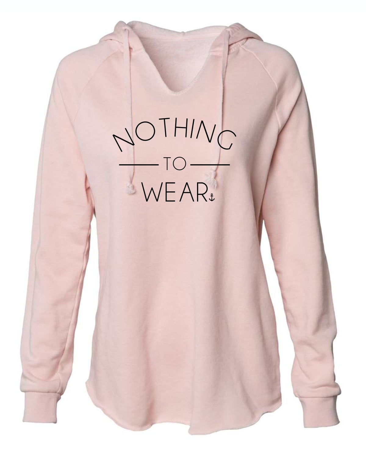 "Nothing To Wear" Ladies' Hoodie