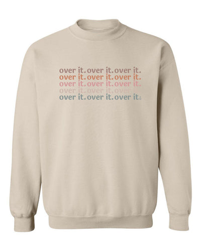 "Over It" Unisex Crewneck Sweatshirt