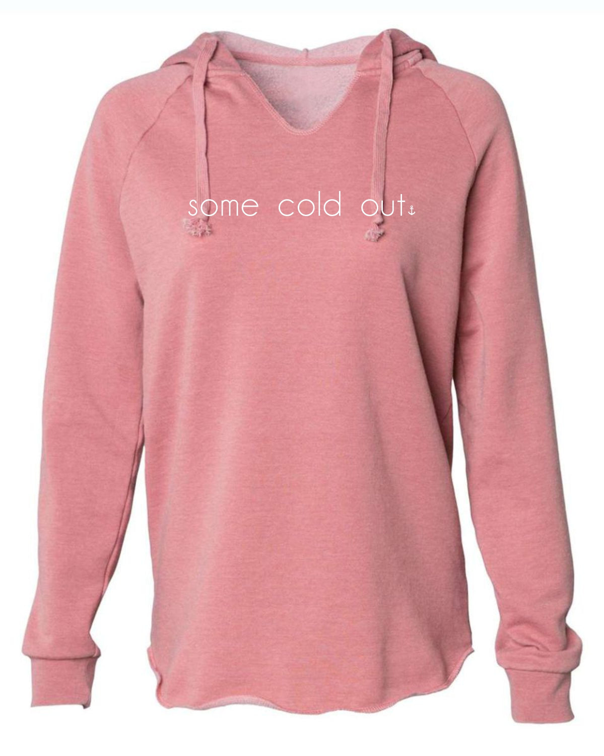 "Some Cold Out" Ladies Hoodie