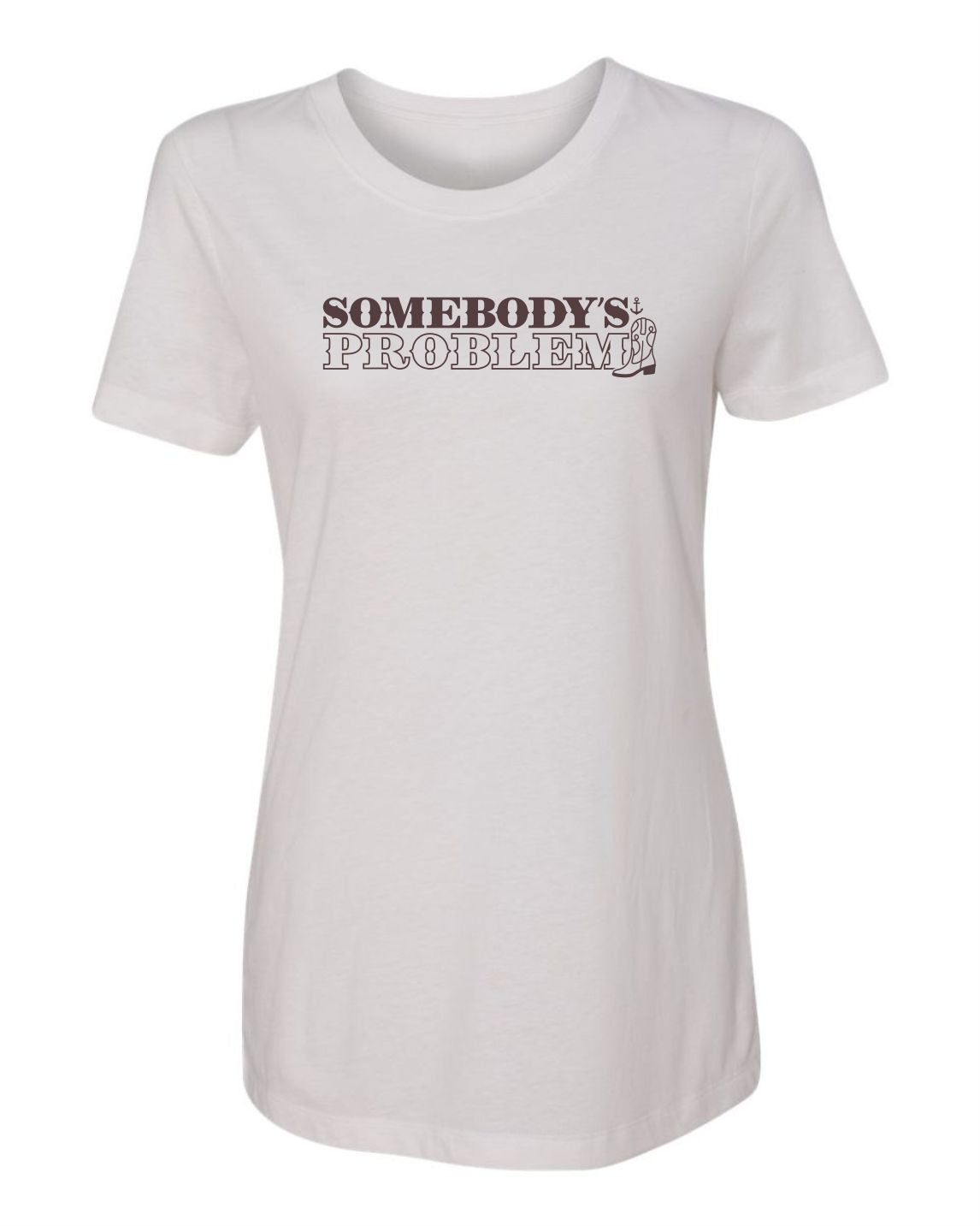 "Somebody's Problem" T-Shirt