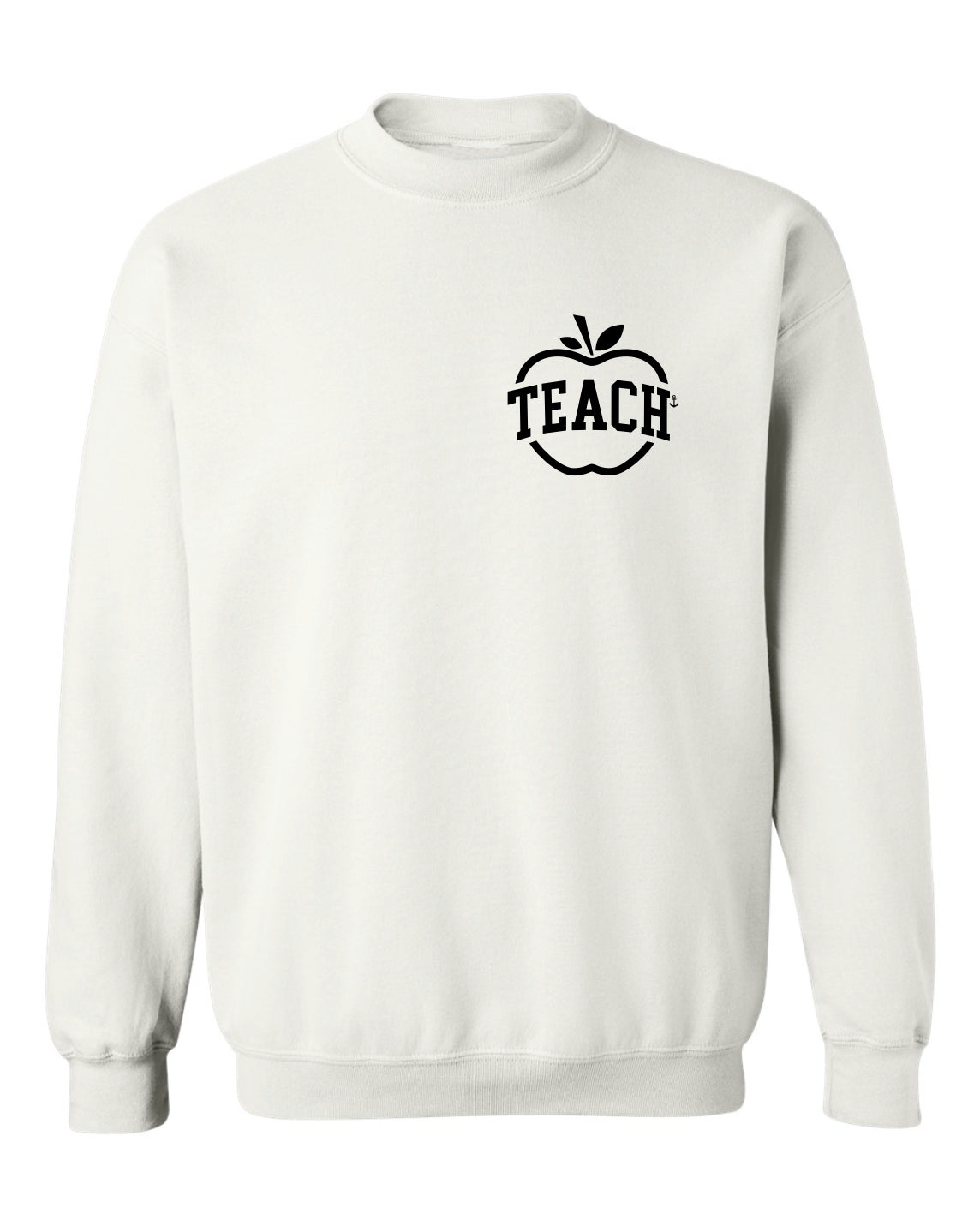 "Teach" Apple Crewneck Sweatshirt