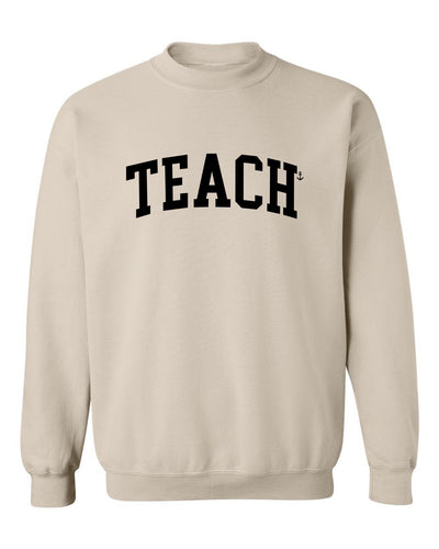"Teach" Unisex Crewneck Sweatshirt