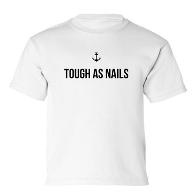 "Tough As Nails" Toddler/Youth T-Shirt