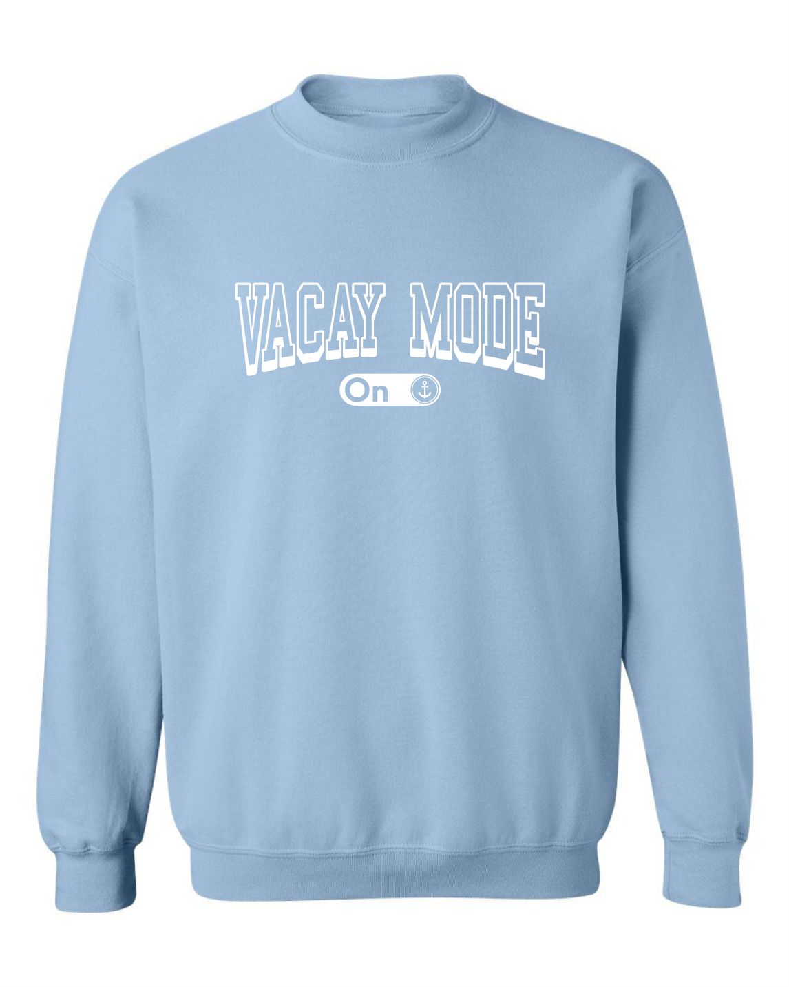 "Vacay Mode" Unisex Crewneck Sweatshirt