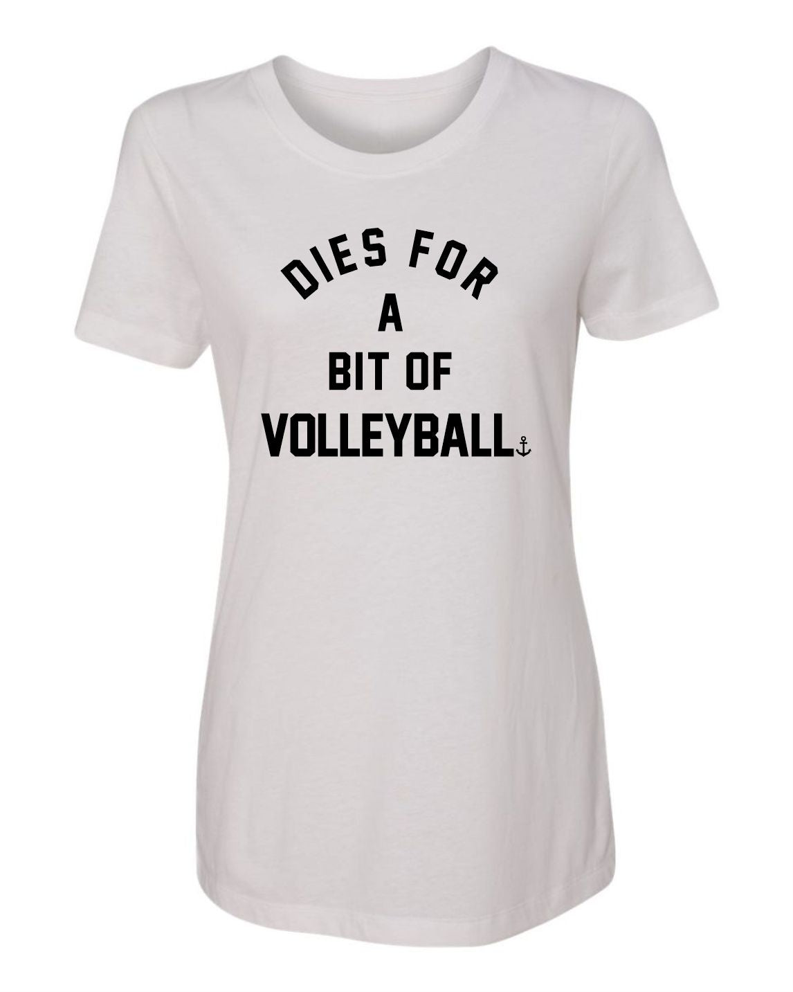 "Dies For A Bit Of Volleyball" T-Shirt