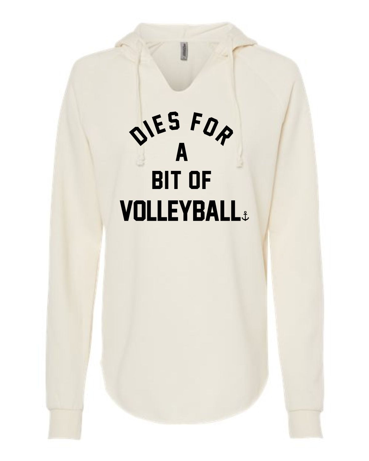 "Dies For A Bit Of Volleyball" Ladies' Hoodie
