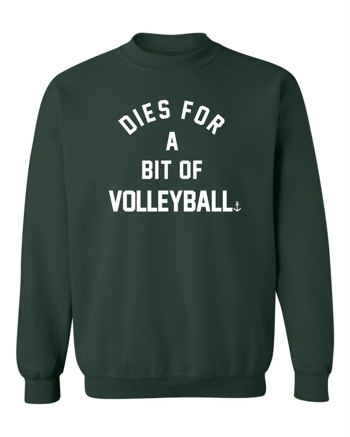 "Dies For A Bit Of Volleyball" Unisex Crewneck Sweatshirt