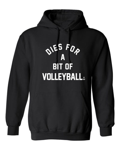 "Dies For A Bit Of Volleyball" Unisex Hoodie