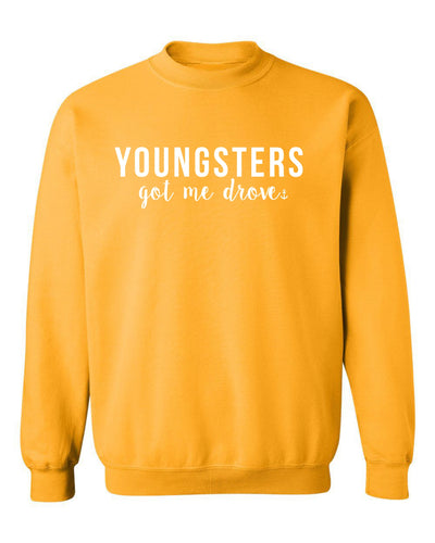"Youngsters Got Me Drove" Unisex Crewneck Sweatshirt
